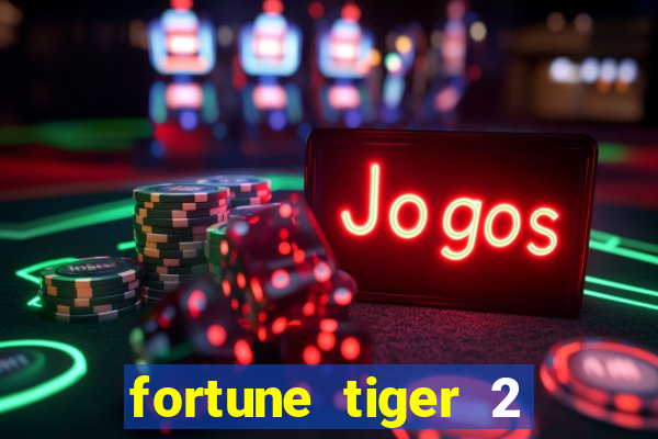 fortune tiger 2 revenge download